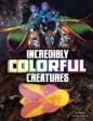 Incredibly Colorful Creatures Fashion