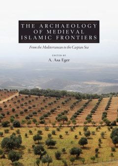 The Archaeology of Medieval Islamic Frontiers Sale