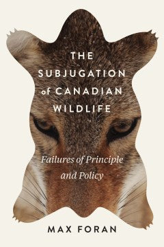 The Subjugation of Canadian Wildlife Sale