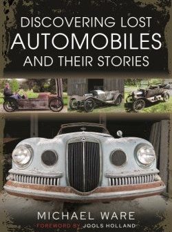 Discovering Lost Automobiles and Their Stories Online Hot Sale