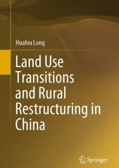 Land Use Transitions and Rural Restructuring in China For Sale