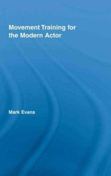 Movement Training for the Modern Actor For Cheap